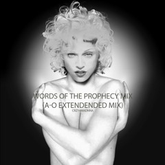 Madonna - Words Of The Prophecy Mix (A-O Extended Mix)