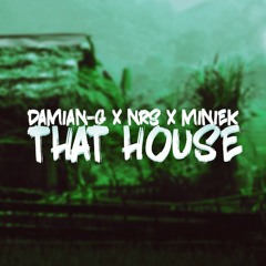 Damian - G X NRS X Miniek - That House (Original Mix)