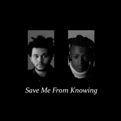 Save Me From Knowing - XXXTENTACION & The Weeknd