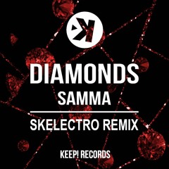 Samma - Diamonds (Skelectro Remix)