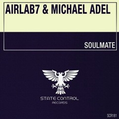 AirLab7 & Michael Adel - Soulmate [Preview] *Out 29.06.2018*