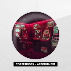 CopperDogs - Appointment (Original Mix)