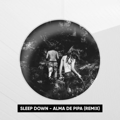 Tribo Da Periferia - Alma de Pipa (SLEEP DOWN Remix)