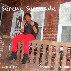 Lyricist - Serene Serenade (Prod. Young Joe)