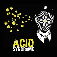Acid Syndrome Phase Deux /ϟ/ Dj Pute-Acier /ϟ/ 2018