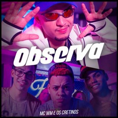 Os Cretinos - Observa(Kelvin Douglas & Guilherme Morais Bootleg)FREE DL