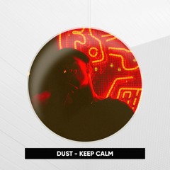 D U S T - Keep Calm
