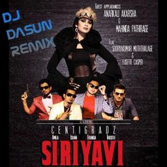 Siriyavi - Centigradz Hip Hop Mix - DJ Dasun Remix