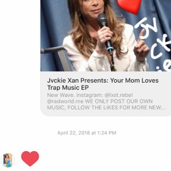 Your Mom Loves Trap Music (prod. hella sketchy)