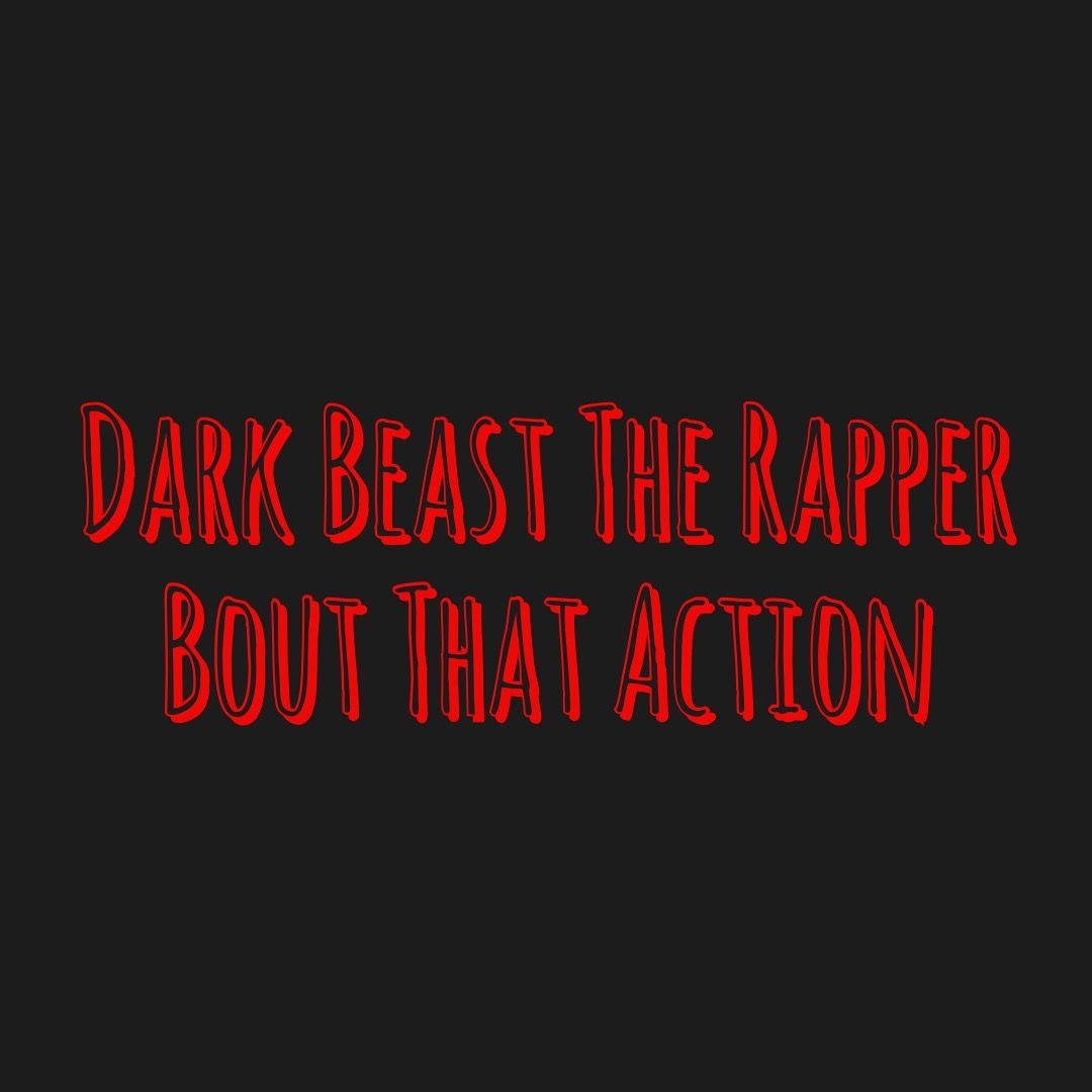 Stream Dark Beast The Rapper - Bout That Action (Dirty CDQ)Prod. By DJ ...