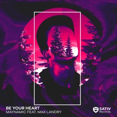 Maynamic Feat. Max Landry - Be Your Heart