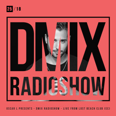WEEK25_2018_Oscar L Presents - DMix Radioshow - Live from Lost Beach Montañita, EC