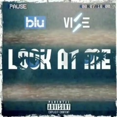 Vise X Blu "Look at me"