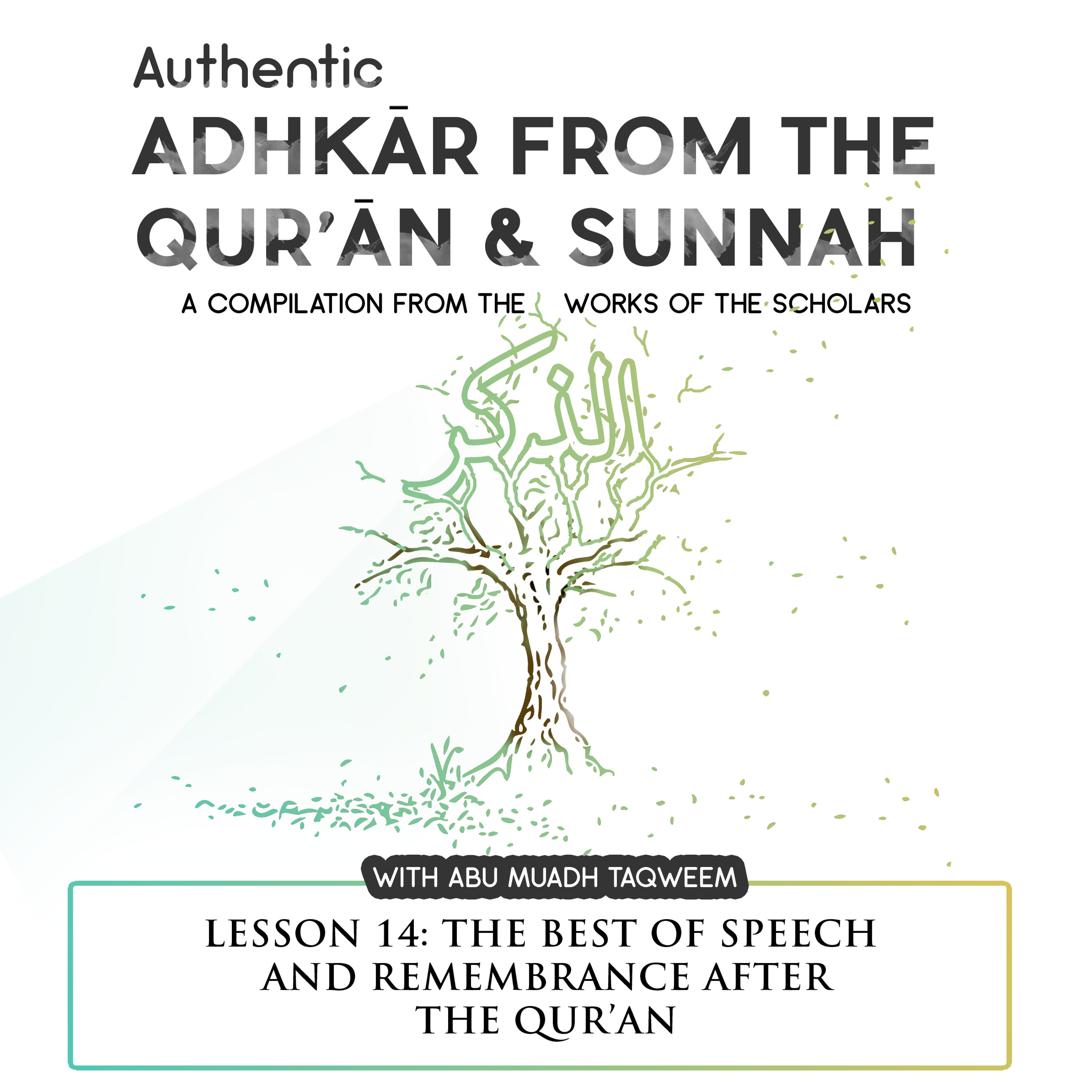 Lesson 14: The Best Of Speech and Remembrance After The Qur'an