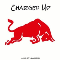 Charged Up (Prod. By IrishJawn)
