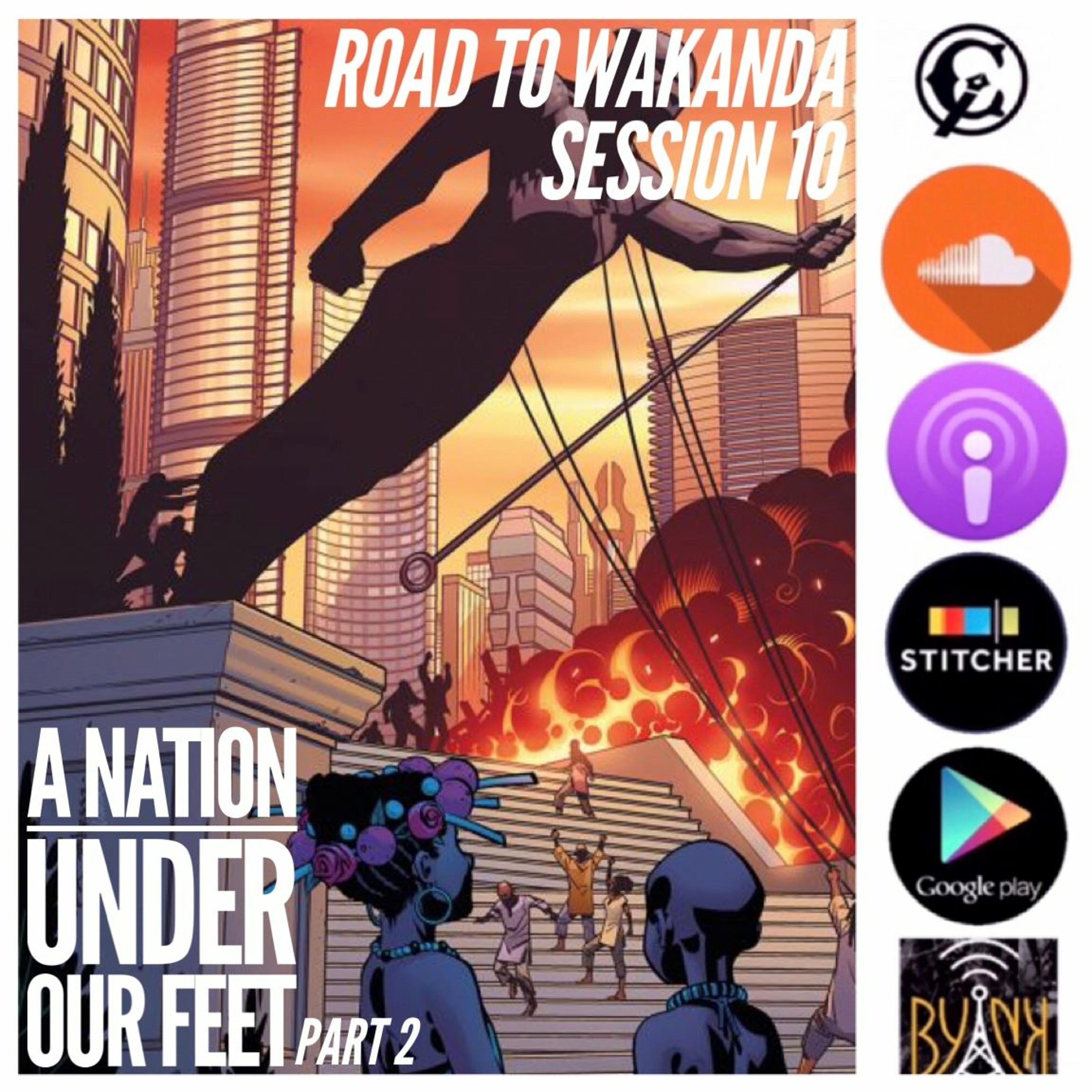 Road To Wakanda | Session 10 | A Nation Under Our Feet part 2 w/ Jae episode artwork
