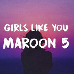GIRLS LIKE YOU -Maroon 5 (Lonesold REMIX)