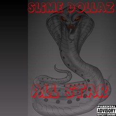 Slime Dollaz-All Star(Prod.SosaPerrion)