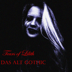 Tears Of Lilith - Das Alt Gothic