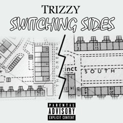 Trizzy - Switching Sides