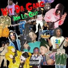 iON LIL GUT - WIT DA GANG