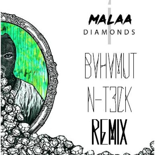 Stream Malaa - Diamonds (N-T3CK X BVHVMUT Remix) FREE DOWNLOAD By.