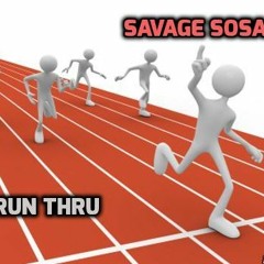 Savage Sosa- Run Thru Prod. by Roland JoeC