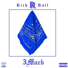 3Much - Rich Roll