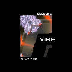 Vibe (feat. Shaka Zane)