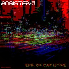 AnSister - Evil Of Christine (Jojo's Techno Moderate Mix)