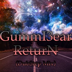 ReturN (DUBSTEP MIX)