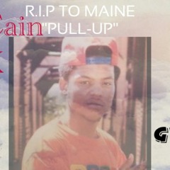 R.I.P To Maine "Pull Up"