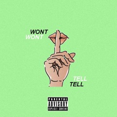 wont tell (prod. by Drago)