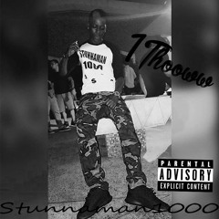 Keep It 1thooww - Stunnaman1000