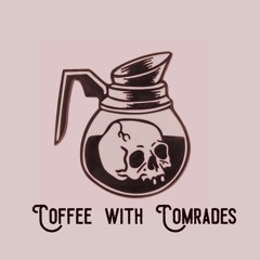 Episode 0: What is Coffee with Comrades?