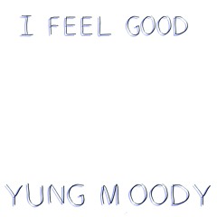I feel good (Prod. iambloo)[2018]
