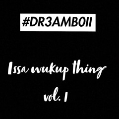 Issa Wukup Thing vol.1