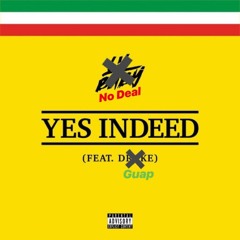 Yes Indeed remixed (Feat. SlattBallGuap & Hesus)
