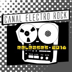 Releases Canal Electro Rock 02 (Junho 2018) #Rock #Indie #Alternative #NewWave #Electronic