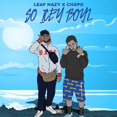 SO ICEY BOYZ ft. CHXPO