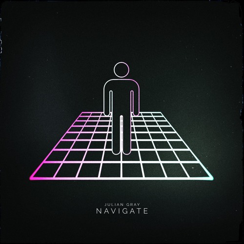 Julian Gray - Navigate (Re-Upload)