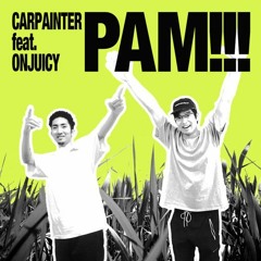 PAM!!! feat. Onjuicy (ishikorogirl & jojo’s dream Remix)