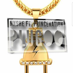 Nxshe FT Princenation- Plug
