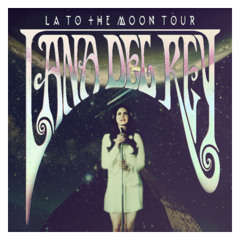 Lana Del Rey - LA to the Moon Tour (Studio Version)