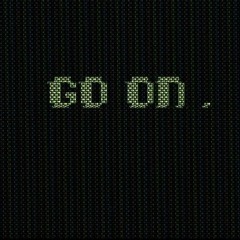 [Free download] Go On (Prod. by EGO MONTOYA)