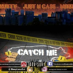 T-NUTTY, JUST N CASE & MOZZY - CATCH ME