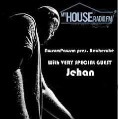 Recherché Vol21  with Very Special Guest: Jehan