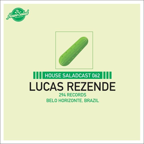 House Saladcast 062 | Lucas Rezende