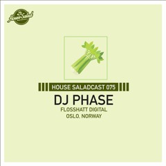 House Saladcast 075 - Dj Phase
