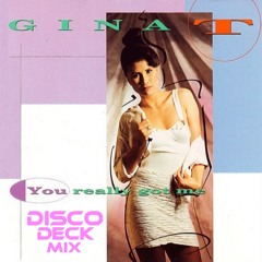 Gina T - You Really Got Me (Disco Deck Mix)